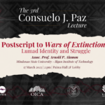 The 3rd Consuelo J. Paz Lecture - Postscript to Wars of Extinction: Lumad Identity and Struggle