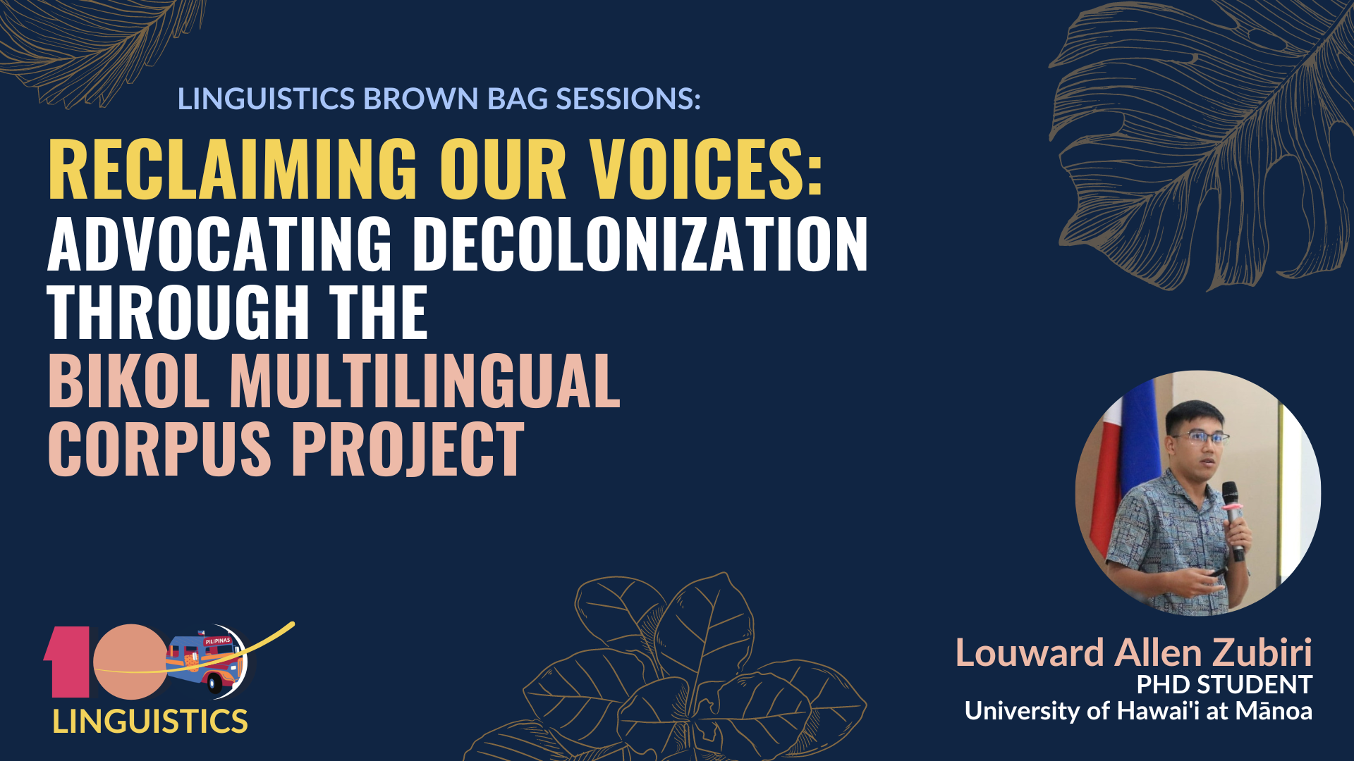 Brown Bag Session - Reclaiming Our Voices: Advocating Decolonization through The Bikol Multilingual Corpus Project