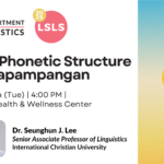 The Phonetic Structure of Kapampangan | Linguistics Special Lecture Series