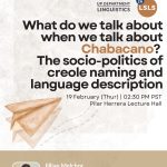 [LSLS] What do we talk about when we talk about Chabacano?: The socio-politics of creole naming and language description