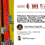 LINGG MONTH 2026 | Tahanan: Sanctuary or Cage? Language, Identity, and the Engineering of Belonging - The Case of the Kadazandusun (LSLS 2026 No. 5)
