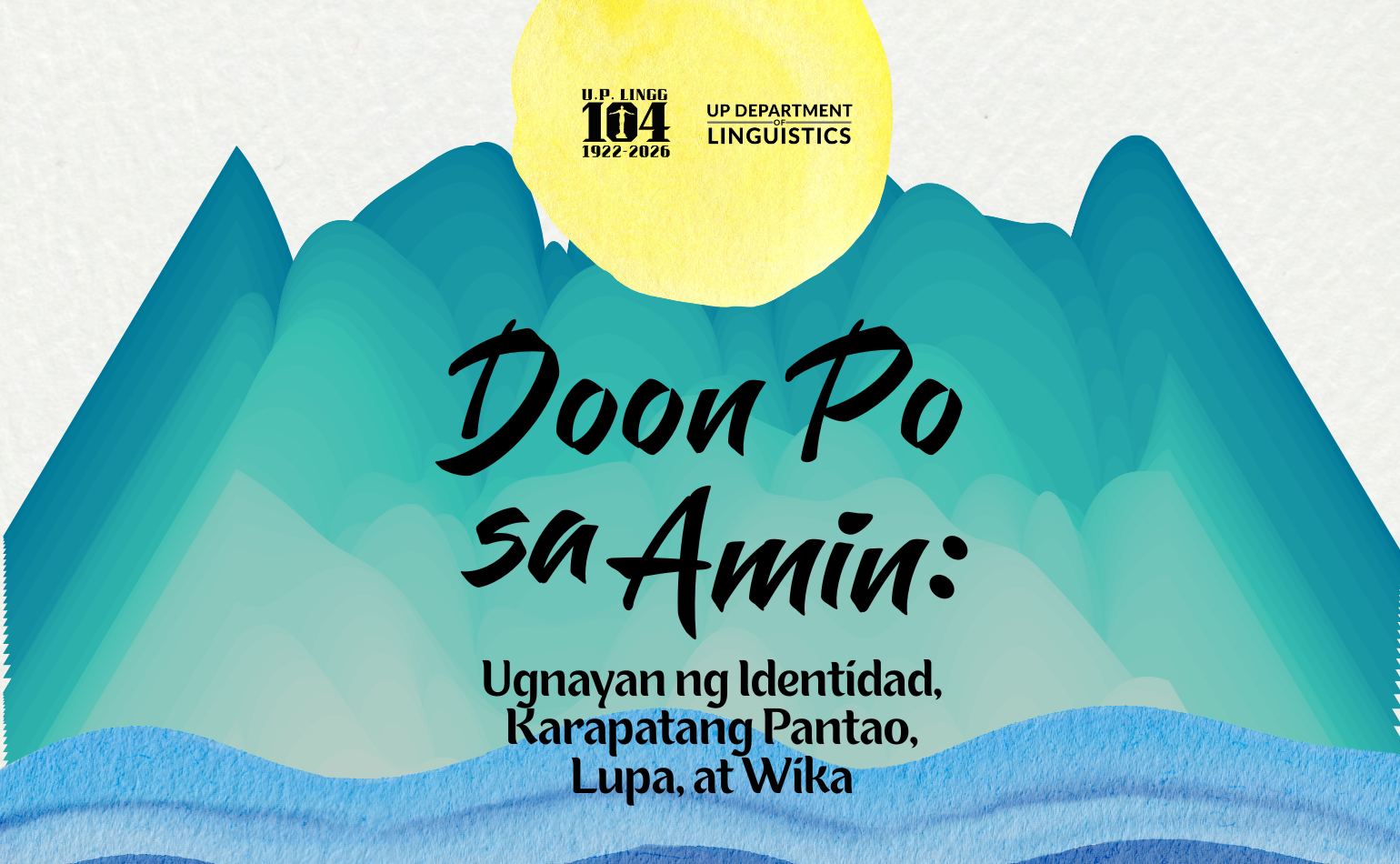 LINGG MONTH 2026 | Doon po sa Amin: Ugnayan ng Identidad, Karapatang Pantao, Lupa, at Wika