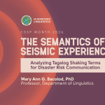 [CSSP Month 2026] The Semantics of Seismic Experience: Analyzing Tagalog Shaking Terms for Disaster Risk Communication